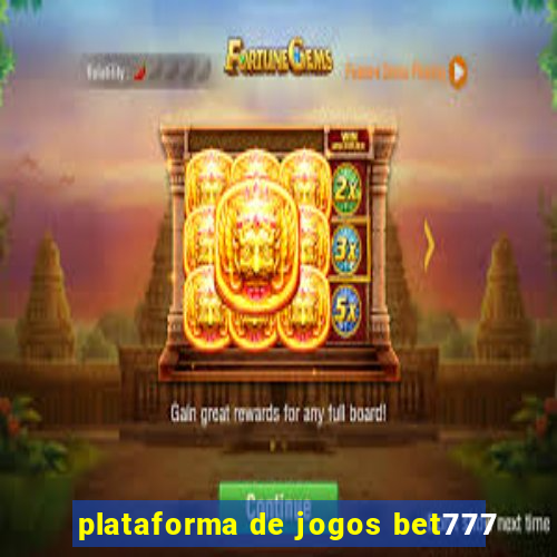 plataforma de jogos bet777